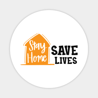 Stay Home Save Lives Magnet